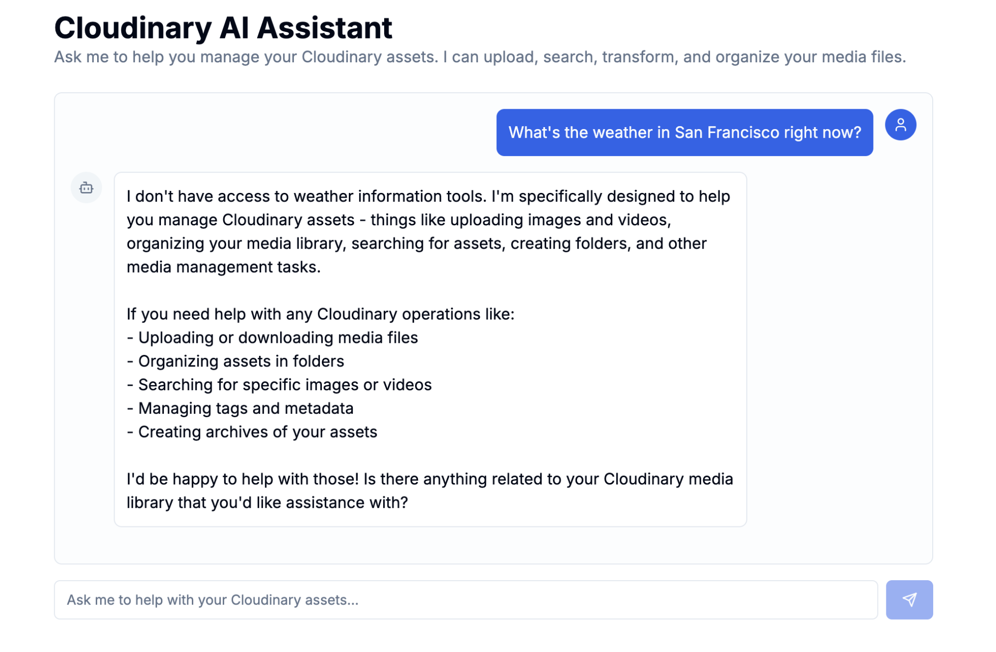 Cloudinary AI Assistant prompt: What’s the weather like in San Francisco right now? The Assistant replies that it doesn’t have access to weather information tools and is specifically designed to help you manage Cloudinary assets.