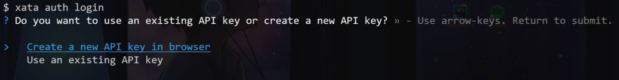 Xata CLI asking to create API key