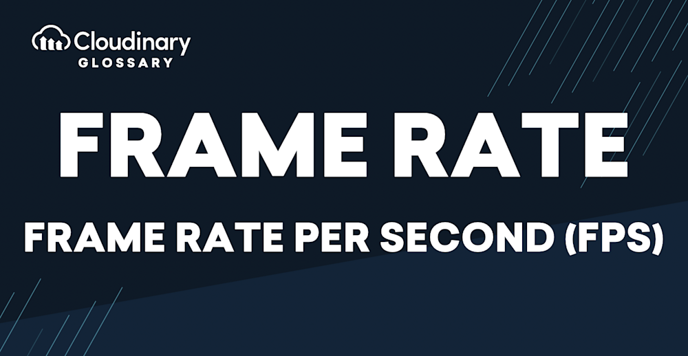 Frame Rate Per Second