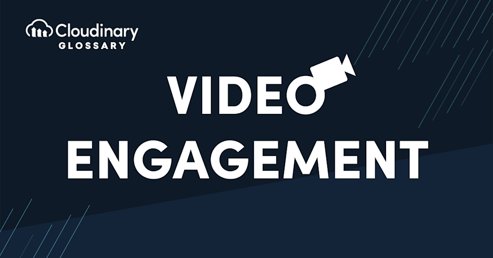 Video engagement | Cloudinary