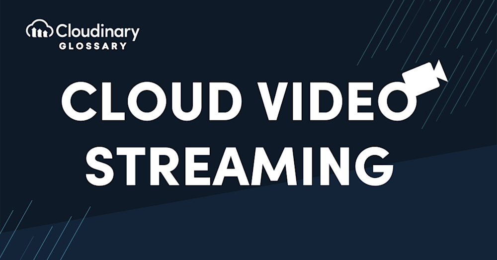 Cloud Video Streaming