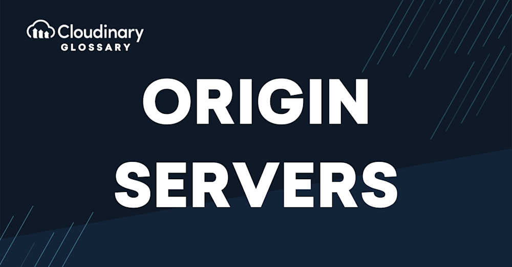 Origin servers