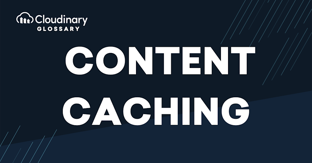 Content Caching