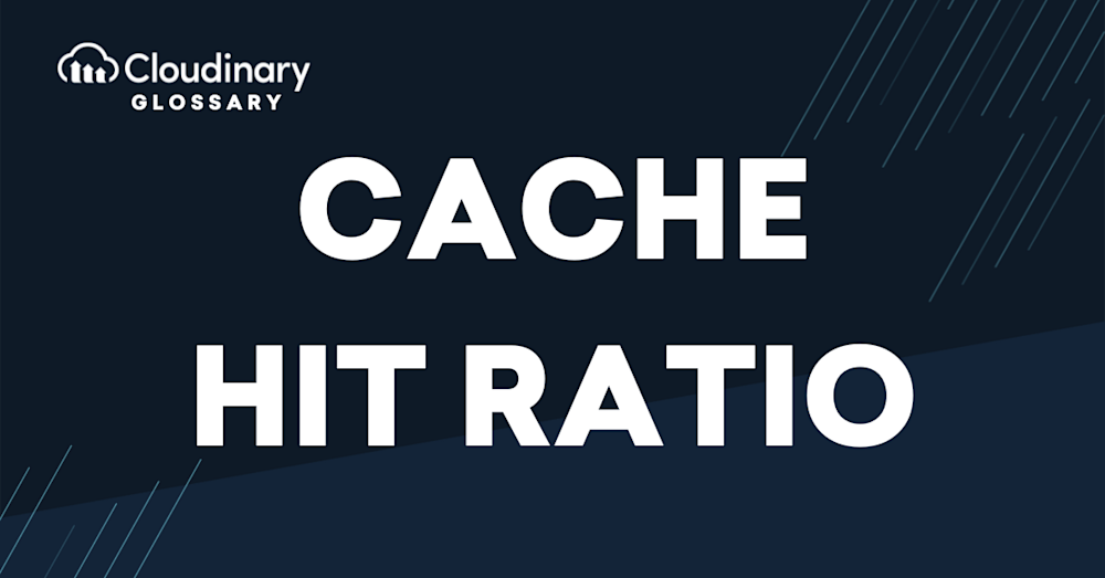 Cache Hit Ratio