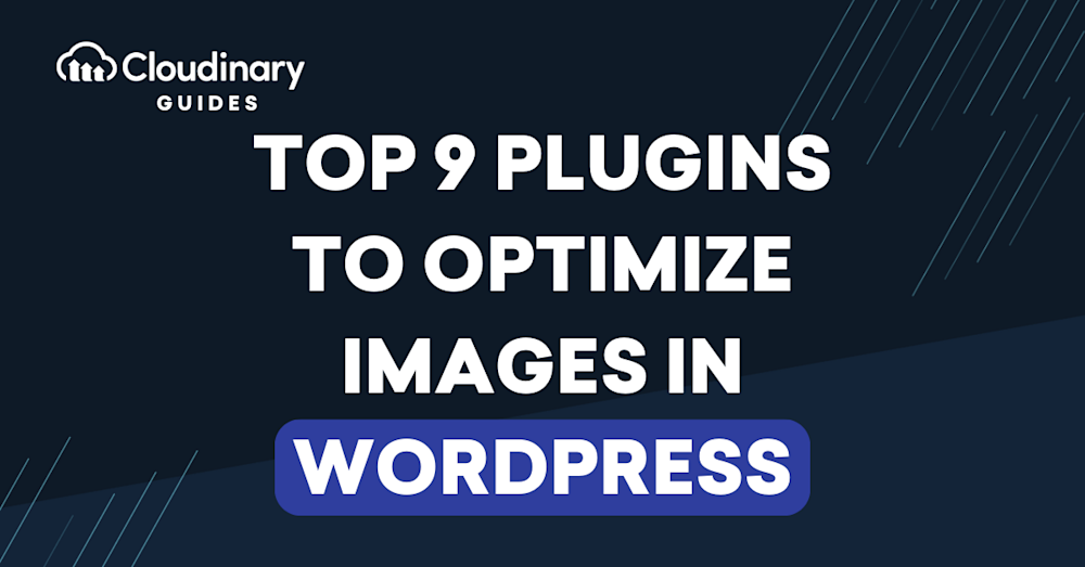 Top 9 Plugins To Optimize Images in WordPress