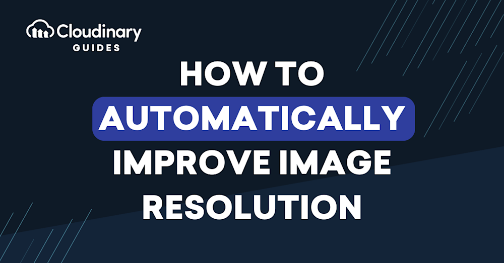 improve image resolution
