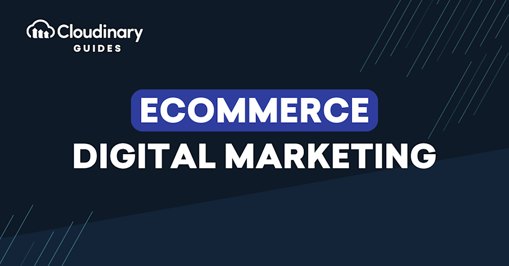 ecommerce digital marketing
