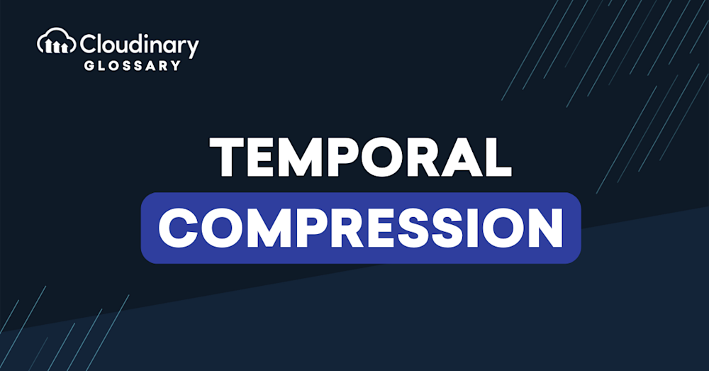 Temporal Compression
