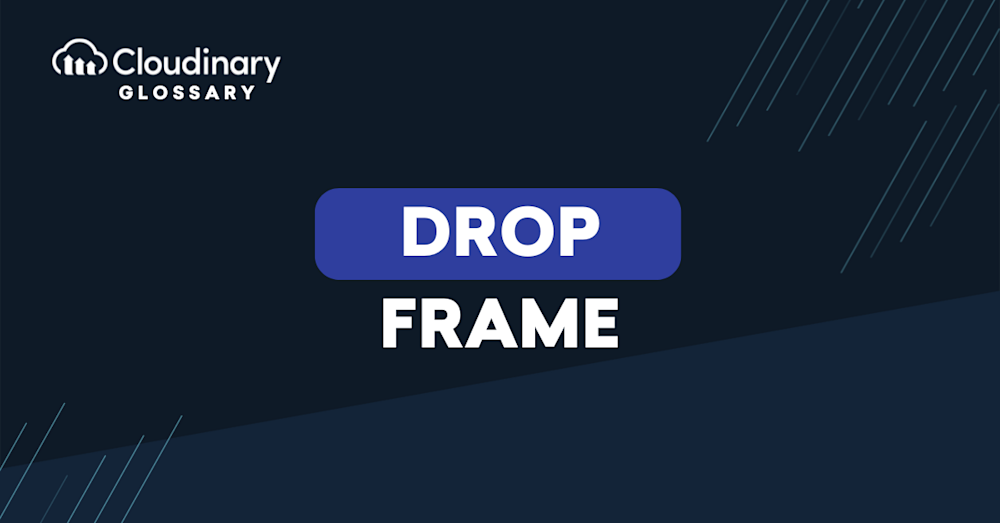 Drop Frame