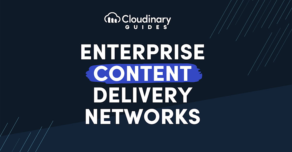 enterprise content delivery network
