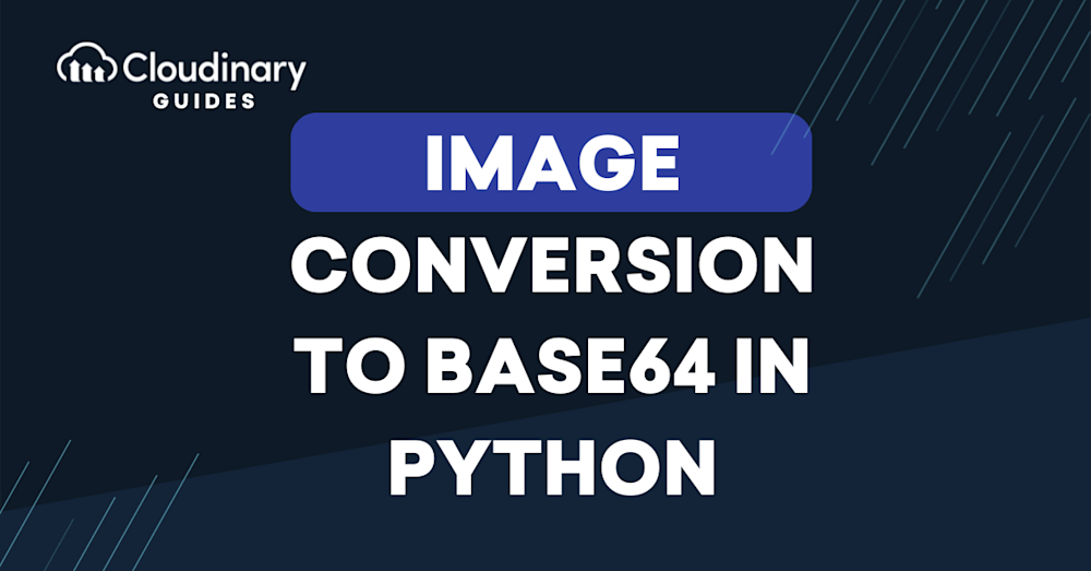 Image Conversion to Base64 in Python: A Comprehensive Guide | Cloudinary